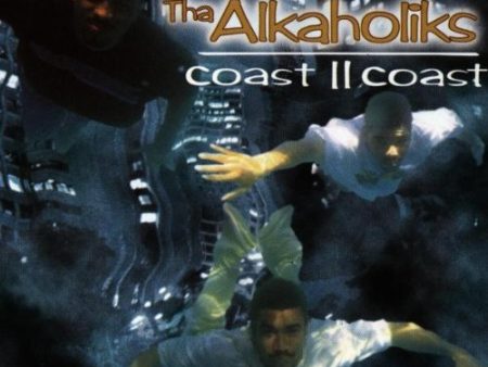 ALKAHOLIKS, THA - COAST II COAST Online